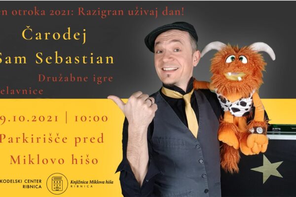 Teden otroka v Ribnici: Čarodej Sam Sebastian