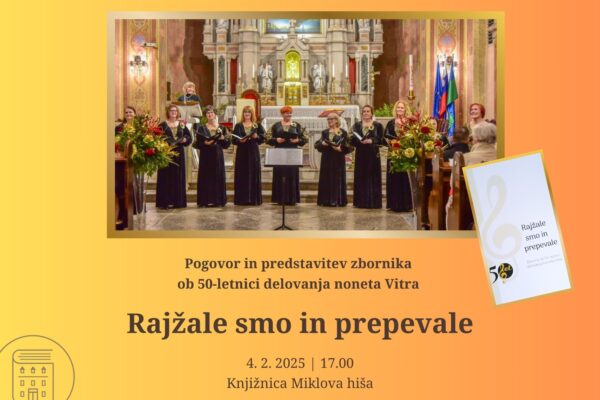 “Rajžale smo in prepevale” – Pogovor in pesem ob izidu zbornika in 50-letnici delovanja noneta Vitra