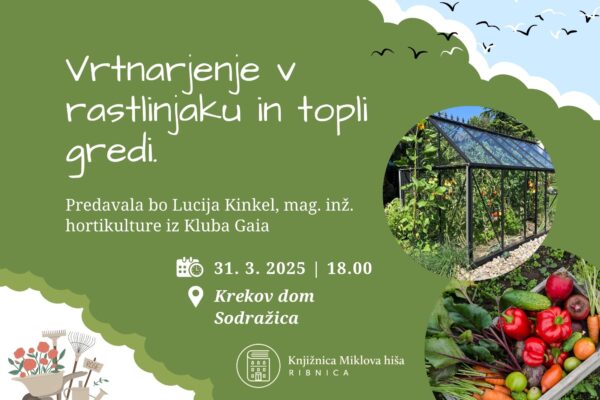 Predavanje: Vrtnarjenje v rastlinjaku in topli gredi