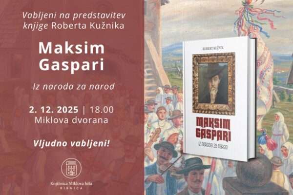 Pogovorni večer in predstavitev knjige: Maksim Gaspari, Iz naroda za narod